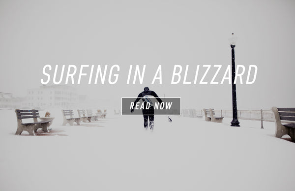 Surfing in a Blizzard